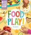 Produktbild: Amy Palanjian Busy Little Hands: Food Play! (Gebundene Ausgabe) (US IMPORT)
