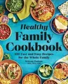 Produktbild: Brittany Poulson MDA, RDN, CD The Healthy Family Cookb (Taschenbuch) (US IMPORT)