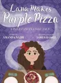 Produktbild: Amanda Najib Lana Makes Purple Pizza (Gebundene Ausgabe) (US IMPORT)