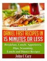 Produktbild: John C Cary Daniel Fast Recipes in 15 Minutes or Less (Taschenbuch)