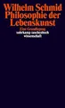 Produktbild: Philosophie der Lebenskunst: Eine Grundlegung Schmid, Wilhelm
