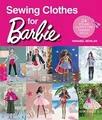 Produktbild: Sewing Clothes for Barbie: 24 Stylish Outfits for F... | Buch | Zustand sehr gut