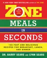 Produktbild: Zone Meals in Seconds: 150 Fast And Delicious Recipes For Breakfast, Lunch, And Dinner (Zone (Regan)) (The Zone)