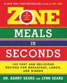 Produktbild: Zone Meals in Seconds: 150 Fast and Delicious Recipes by Sears, Barry 0060989211