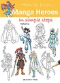 Produktbild: How to Draw Manga Heroes in Simple Steps
