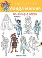 Produktbild: Yishan Li - How to Draw  Manga Heroes   In Simple Steps - Paperback - G245z