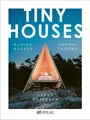 Produktbild: TINY HOUSES: Kleine Häuser, große Träume. Tiny Houses … | Heavener, Brent | Buch