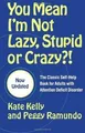 Produktbild: You Mean Im Not Lazy, Stupid, or Crazy?!: The Classic S... | Buch | Zustand gut