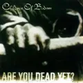 Produktbild: CD Children of Bodom Are You Dead yet Pias/Spinefarm