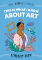 Produktbild: This Is What I Know About Art (Pocket Change Collective)