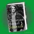 Produktbild: SPUTNIK | CHRISTIAN BERKEL | Roman - Über die Spuren eines Lebens ... - Buch