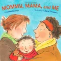 Produktbild: Mommy, Mama and Me [Board book] by Leslea Newman [Board Book]