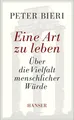 Produktbild: Eine Art zu leben Peter Bieri