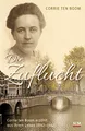 Produktbild: Die Zuflucht: Corrie ten Boom erzählt aus ihrem Leben 1892-1945