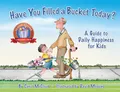 Produktbild: Have You Filled a Bucket Today?: A Guide to Daily Happiness for Kids: 10th Anniversary Edition