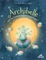 Produktbild: Archibelle und das Geheimnis der Einzigartigkeit