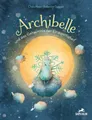 Produktbild: Archibelle und das Geheimnis der Einzigartigkeit Chris Hess
