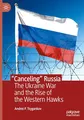 Produktbild: “Canceling” Russia: The Ukraine War and the Rise of the Western Hawks