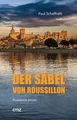 Produktbild: Der Säbel von Roussillon: Provence-Krimi von Schaffrath,... | Buch | Zustand gut