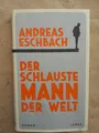 Produktbild: Andreas Eschbach: Der schlauste Mann der Welt (Gebundene Ausgabe, 9783785728499)