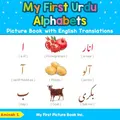 Produktbild: My First Urdu Alphabets Picture Book with English Translations: Bilingual Early Learning & Easy Teaching Urdu Books for Kids (Teach & Learn Basic Urdu words for Children, Band 1)