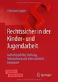 Produktbild: Rechtssicher in der Kinder- und Jugendarbeit: Aufsichtsp... | Buch | Zustand gut