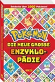 Produktbild: Pokémon: Die neue große Enzyklopädie: Entdecke über 1.000 Pokémon!: Enzyklopädie