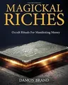 Produktbild: Magickal Riches: Occult Rituals For Manifesting Money vo... | Buch | Zustand gut