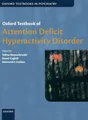Produktbild: Oxford Textbook of Attention Deficit Hyperactivity Disorder: Shortlisted for the Psychiatry category of the British Medical Association Book Awards 2019 (Oxford Textbooks in Psychiatry)