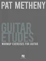 Produktbild: Pat Metheny Guitar Etudes: Warmup Exercises for Guitar