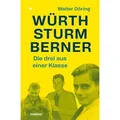 Produktbild: Die drei aus einer Klasse: Würth, Sturm, Berner