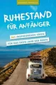 Produktbild: Ruhestand für Anfänger - 365 inspirierende Ideen fü... | Buch | Zustand sehr gut