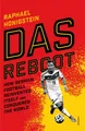 Produktbild: Das Reboot: Wie Der Deutsche Fußball Sich Neu Erfund Und Eroberte