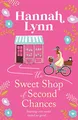Produktbild: The Sweet Shop of Second Chances: The perfectly sweet, feel-good, romantic read from Hannah Lynn (The Holly Berry Sweet Shop Series, 1)