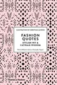 Produktbild: Patrick Mauriès Jean-Christophe Napias Fashion Quotes (Gebundene Ausgabe)