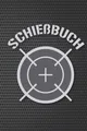 Produktbild: Schießbuch: Tagebuch für Sportschützen & Behörden | Übersichtliche
