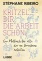 Produktbild: Kritzel dir die Arbeit schön Ein Malbuch für alle, die im Irrenhaus arbeiten