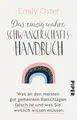 Produktbild: Das einzig wahre Schwangerschafts-Handbuch: Was an den meisten gut gemeinten Ratschlägen falsch ist und was Sie wirklich wissen müssen