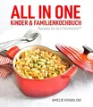 Produktbild: ALL IN ONE: Kinder- und Familienkochbuch (Rezepte für den Thermomix®)