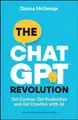 Produktbild: The ChatGPT Revolution: Get Curious, Get Productive and Get Creative with AI