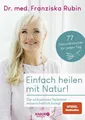 Produktbild: Einfach heilen mit Natur! | Franziska Rubin | deutsch