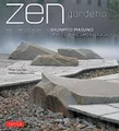 Produktbild: Zen Gardens: The Complete Works of Shunmyo Masuno, Japan's Leading Garden Designer