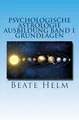 Produktbild: Psychologische Astrologie - Ausbildung Band 1 - Grundlagen: Einführung - Die 12 astrologischen Grundenergien - Aufbau des Horoskops - Aspekte