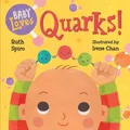 Produktbild: Ruth Spiro Baby Loves Quarks! (Kartonbuch) Baby Loves Science