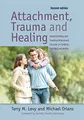 Produktbild: Attachment, Trauma, and Healing: Understanding and Treating Attachment Disorder in Children, Families and Adults