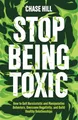 Produktbild: Stop Being Toxic: How to Quit Narcissistic and Manipulative Behaviors, Overcome Negativity, and Build Healthy Relationships (Master the Art of Self-Improvement, Band 9)