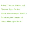 Produktbild: Thomas Pet + Family Staub-Waschsauger 1600W 3 Stufen Aqua+ Speziell für Tiere 78