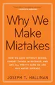 Produktbild: Why We Make Mistakes: How We Look Without Seeing, Forget Things in Seconds, and Are All Pretty Sure We Are Way Above Average