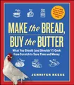 Produktbild: Make the Bread, Buy the Butter: What You Should (and Shouldn't) Cook from Scratch to Save Time and Money
