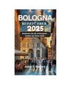 Produktbild: BOLOGNA REISEFÜHRER 2025: Entdecken Sie die verborgenen Schätze der Roten Stad